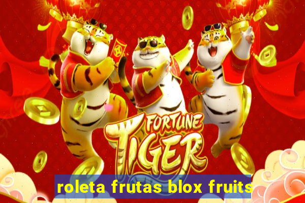 roleta frutas blox fruits